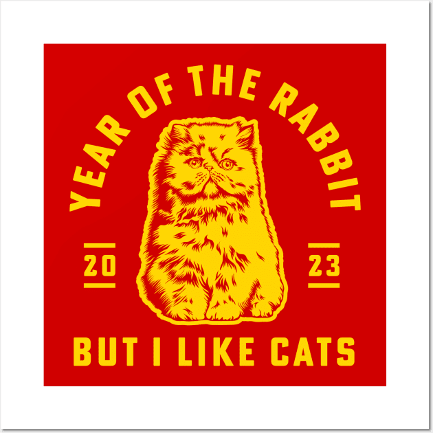 Chinese New Year 2023 Year Of The Rabbit But I Like Cats Wall Art by PodDesignShop